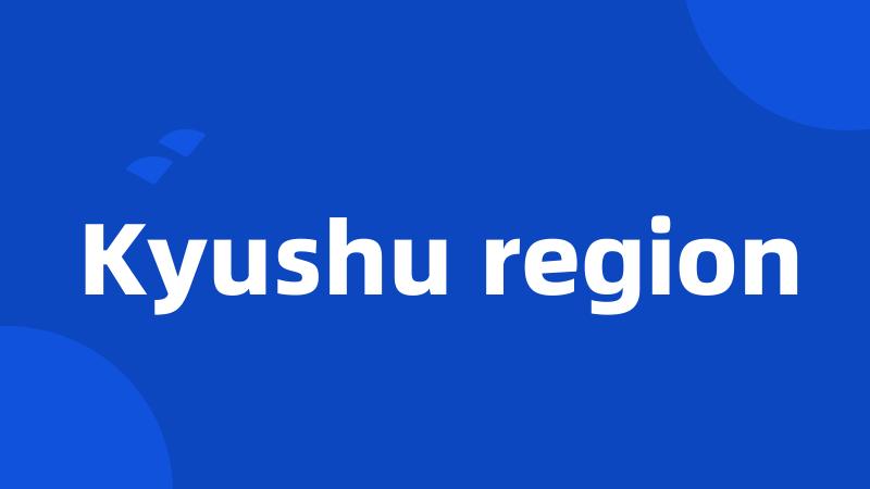 Kyushu region