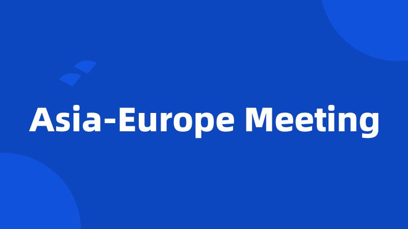 Asia-Europe Meeting