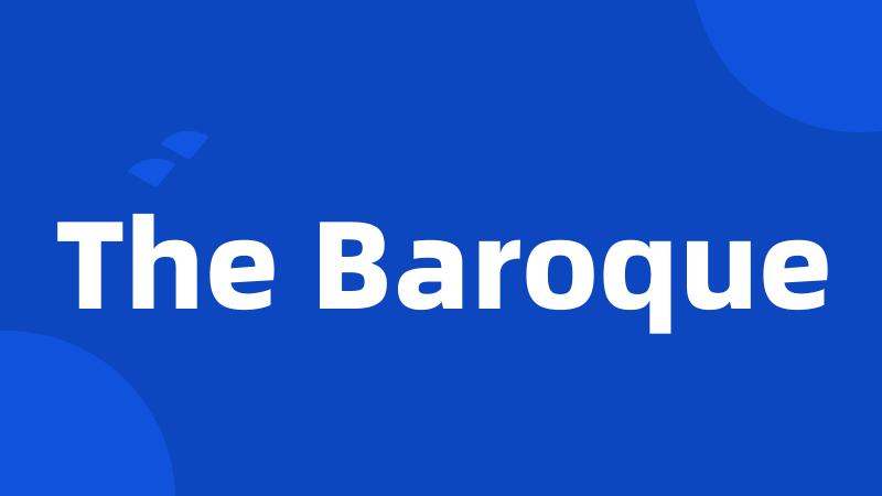 The Baroque