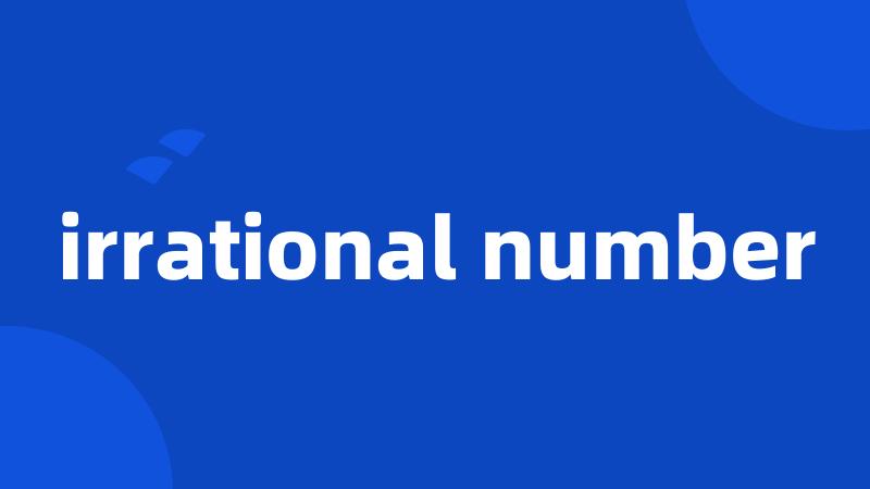 irrational number