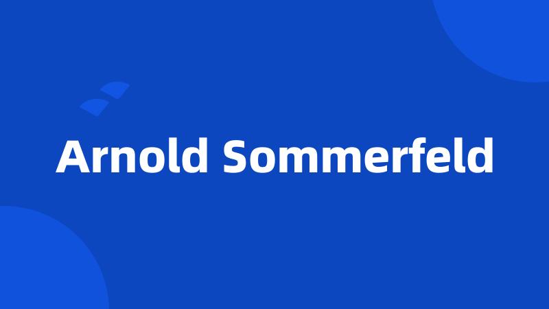 Arnold Sommerfeld