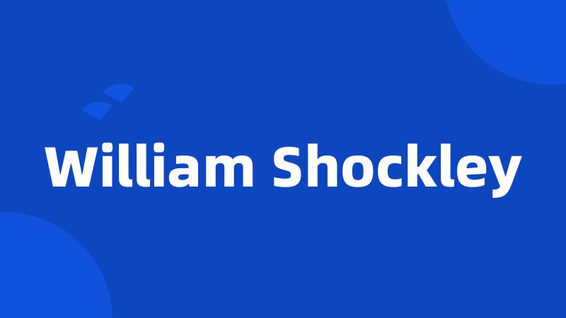 William Shockley