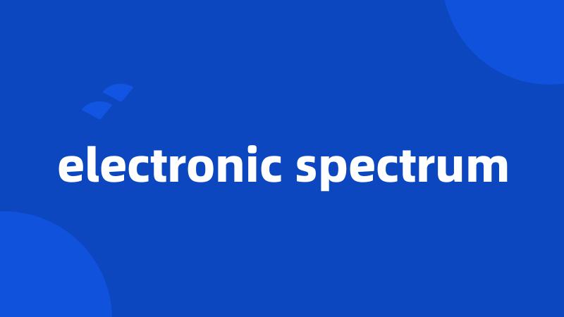 electronic spectrum