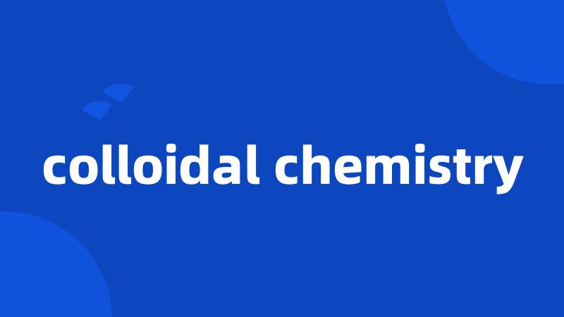 colloidal chemistry