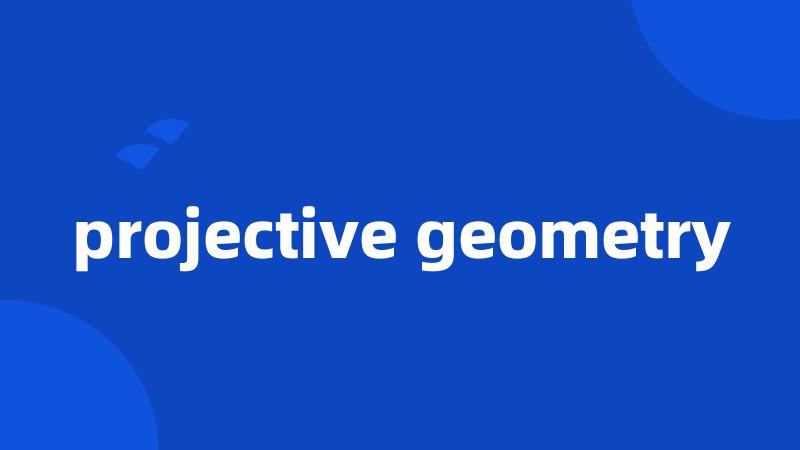 projective geometry