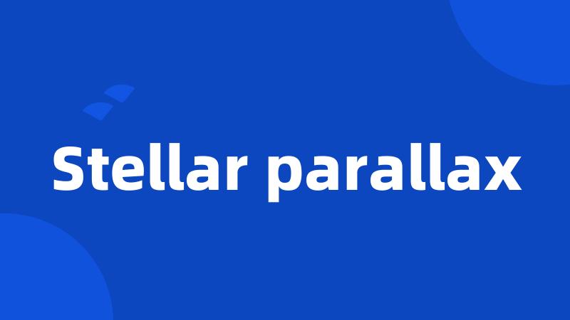 Stellar parallax