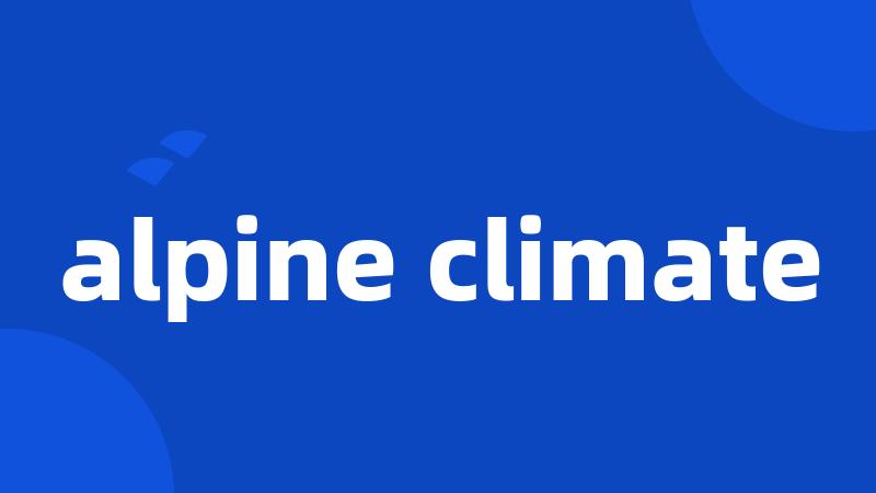 alpine climate