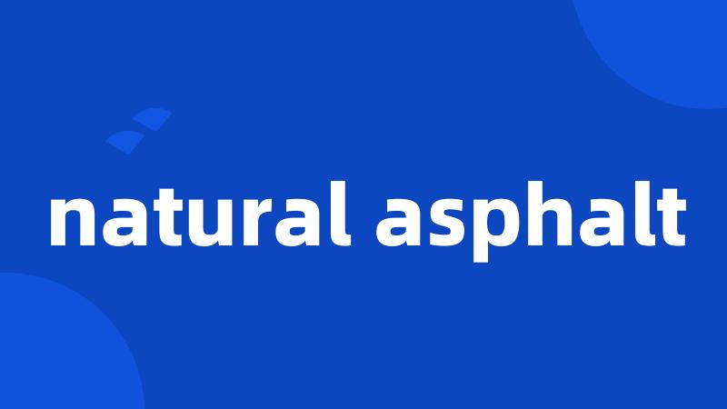 natural asphalt