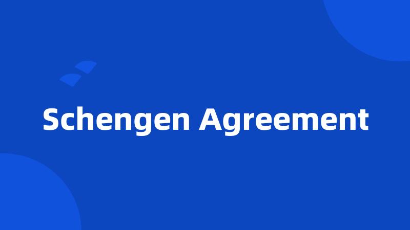 Schengen Agreement