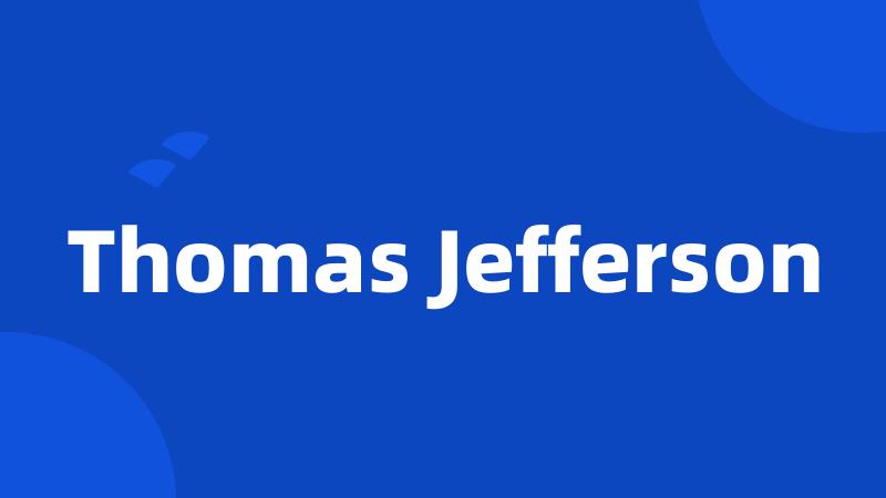 Thomas Jefferson