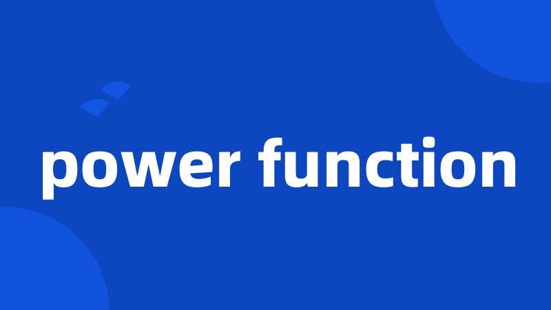 power function