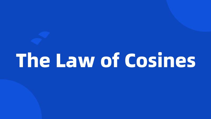 The Law of Cosines