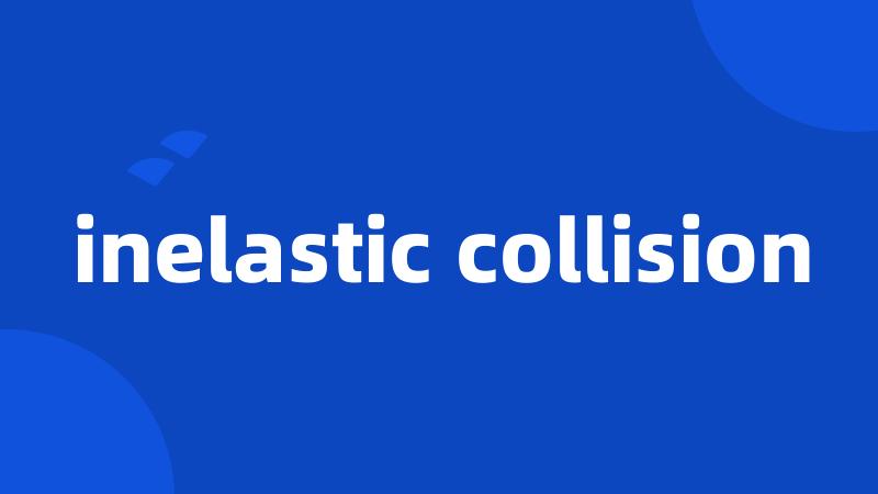 inelastic collision