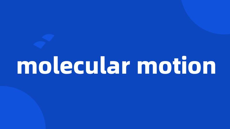 molecular motion