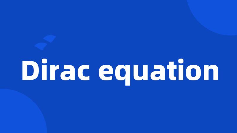 Dirac equation