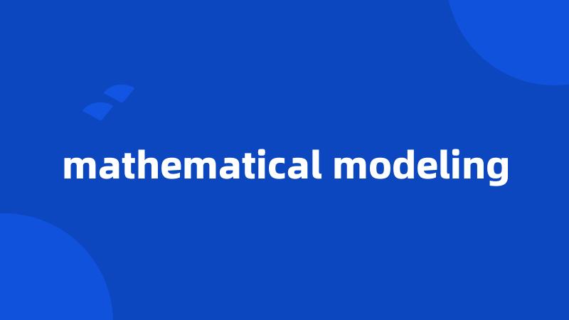 mathematical modeling