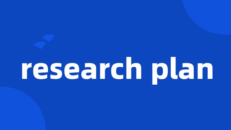 research plan