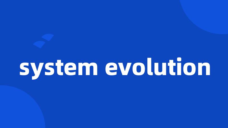 system evolution