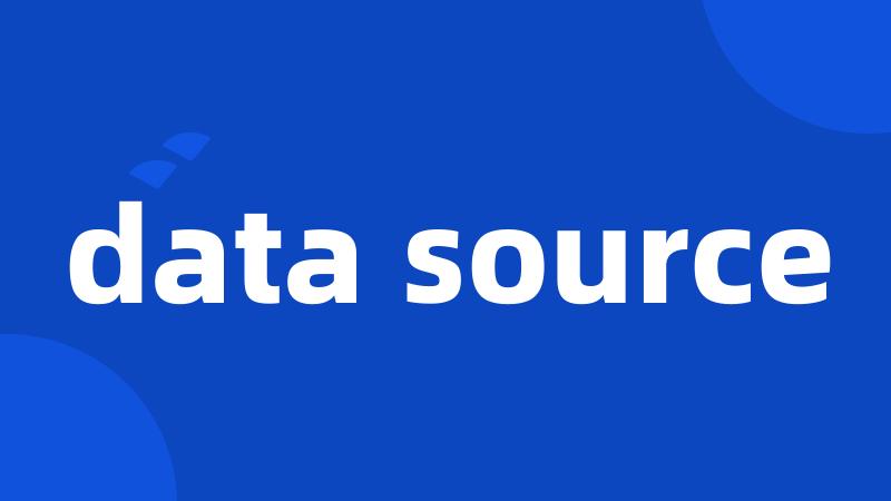 data source