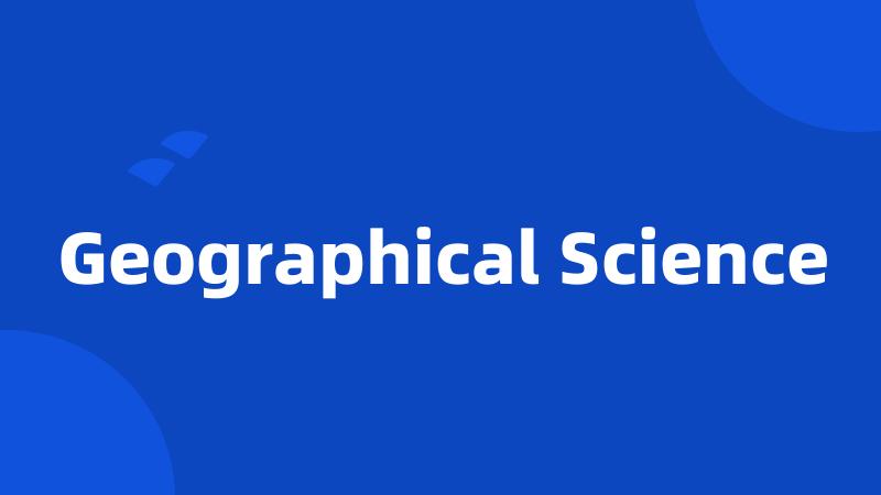 Geographical Science