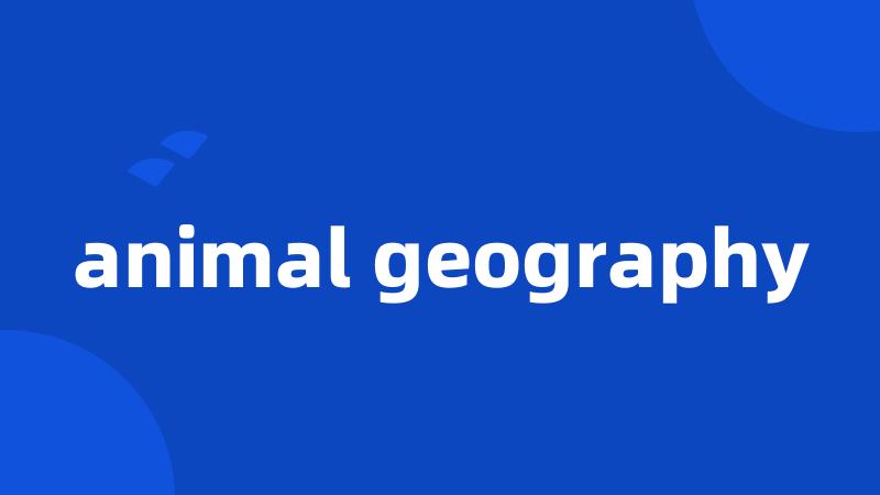 animal geography