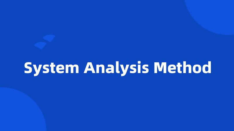 System Analysis Method