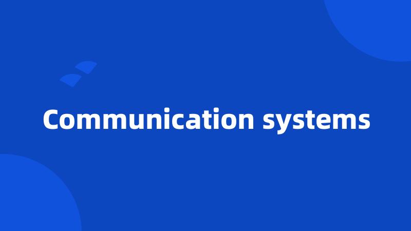 Communication systems