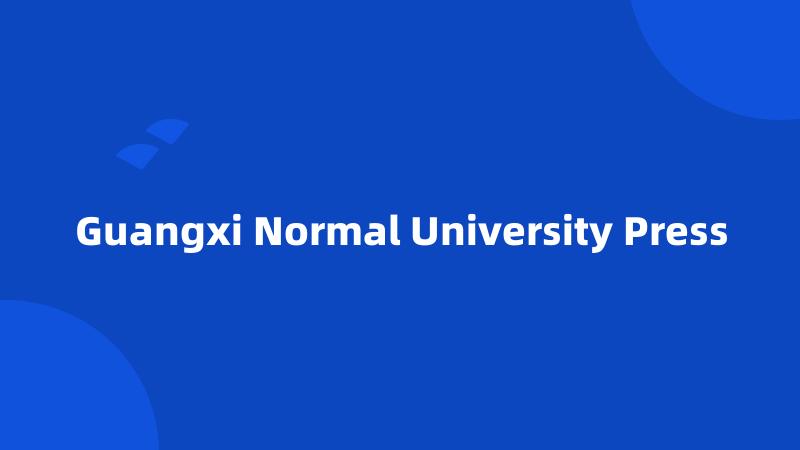 Guangxi Normal University Press