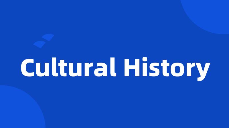 Cultural History