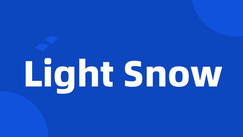 Light Snow