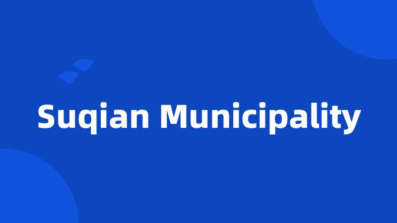 Suqian Municipality