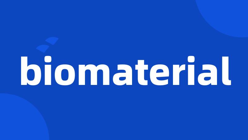 biomaterial