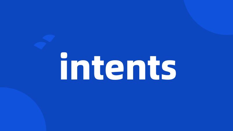 intents