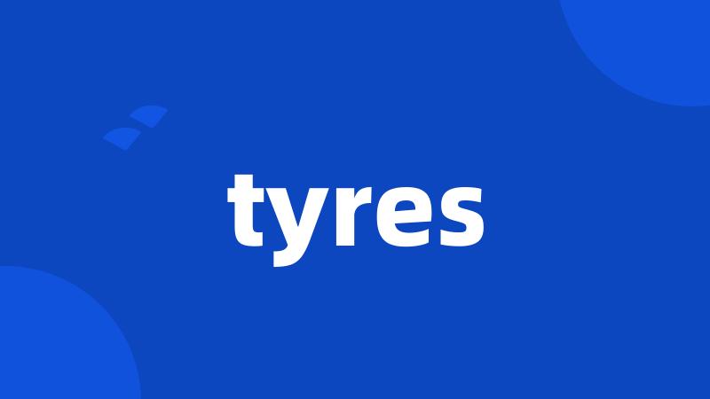 tyres