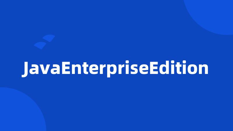 JavaEnterpriseEdition