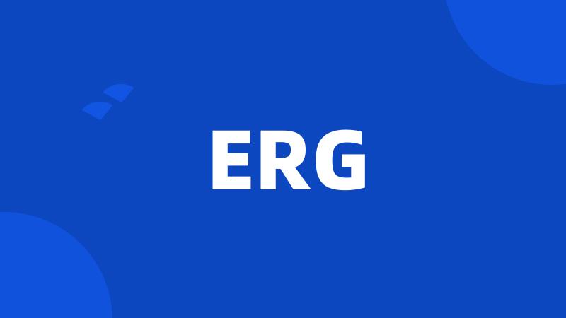 ERG