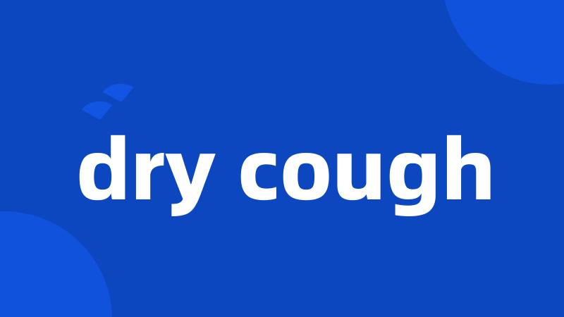 dry cough