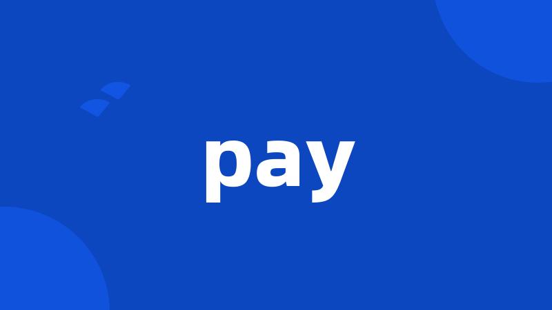 pay