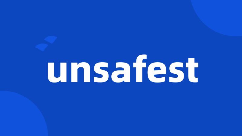 unsafest