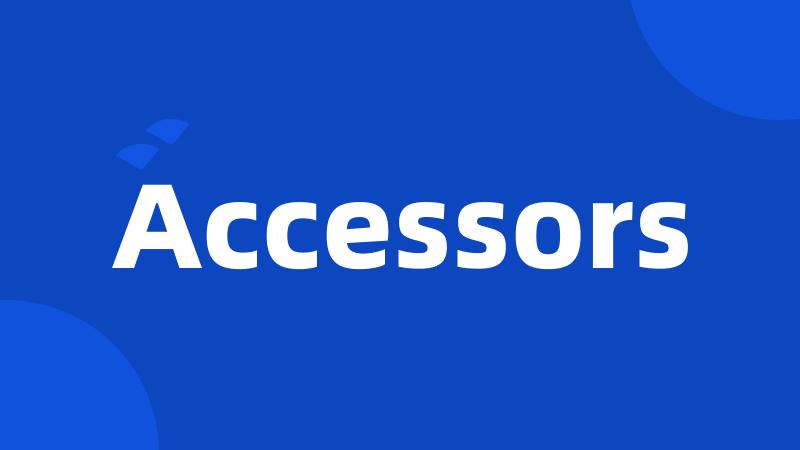 Accessors