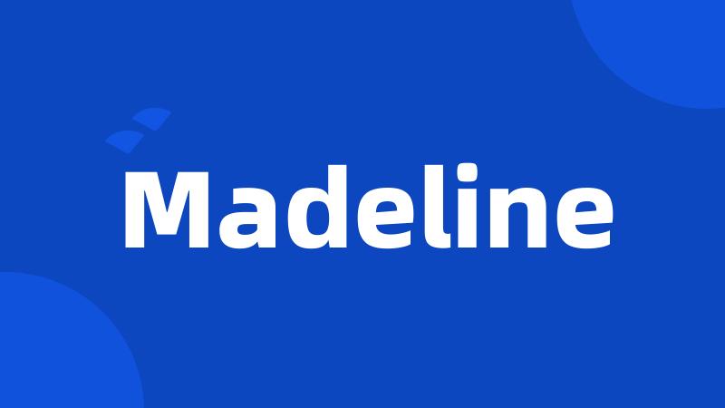 Madeline