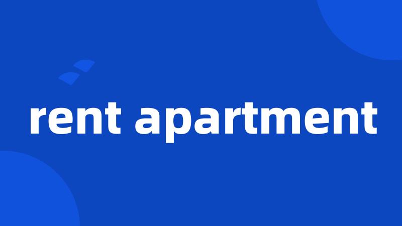 rent apartment