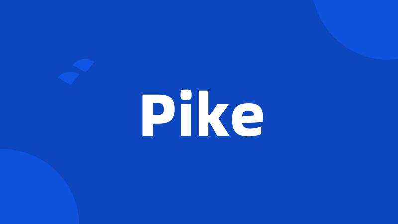 Pike