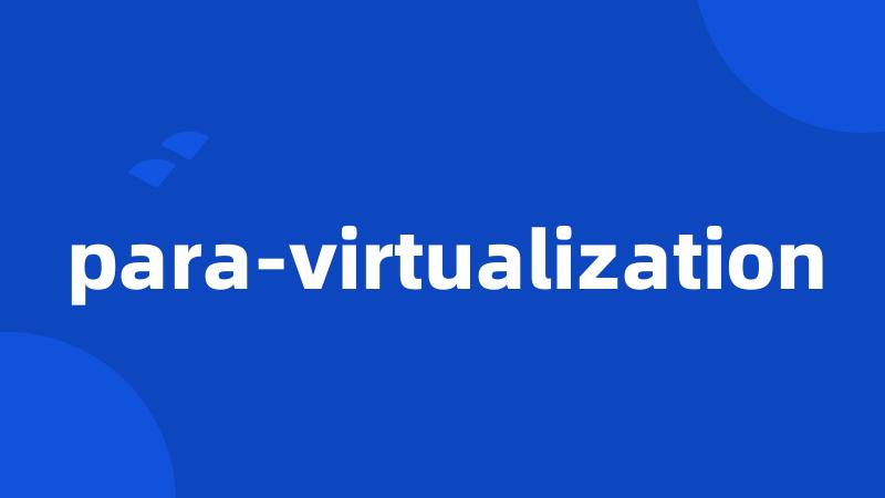 para-virtualization