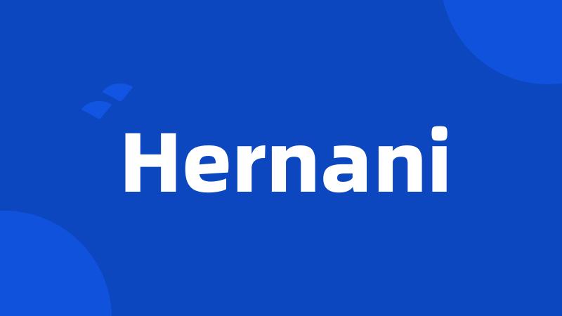 Hernani