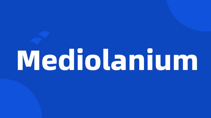 Mediolanium