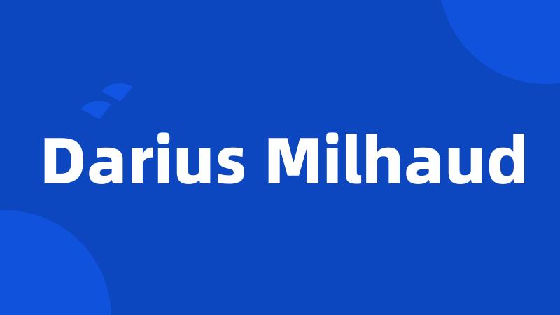 Darius Milhaud