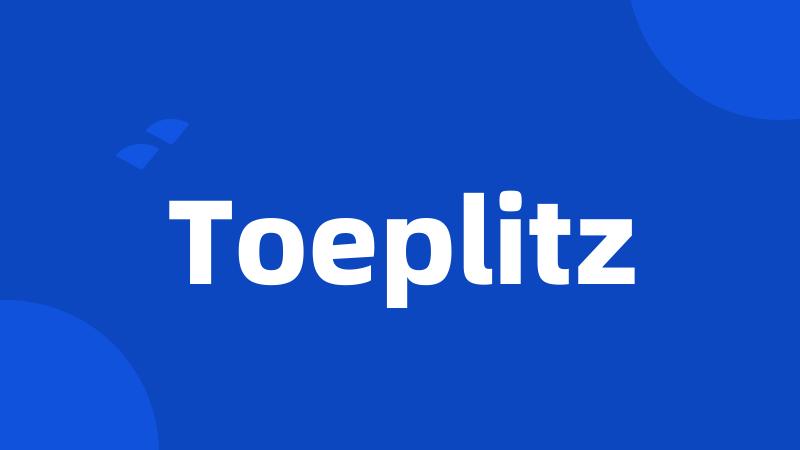 Toeplitz