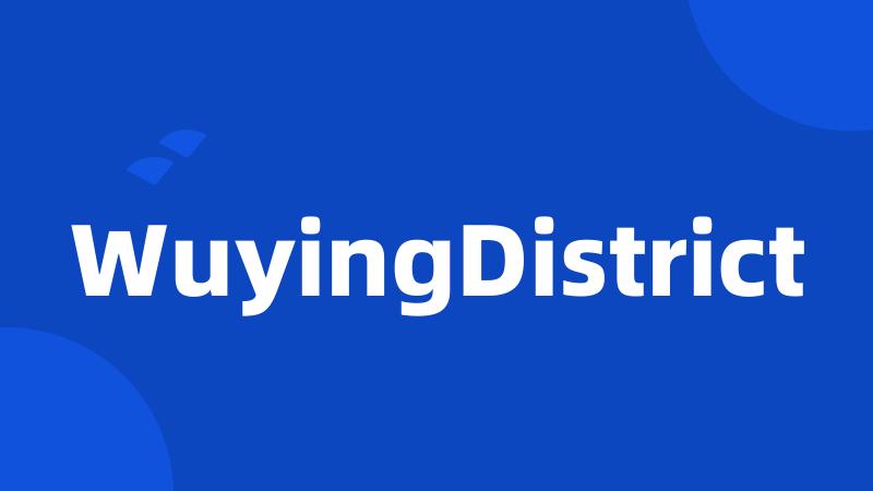 WuyingDistrict