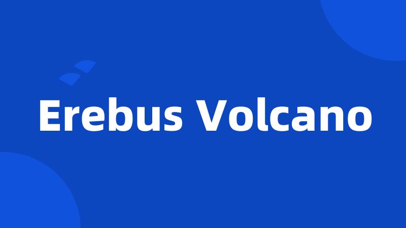 Erebus Volcano